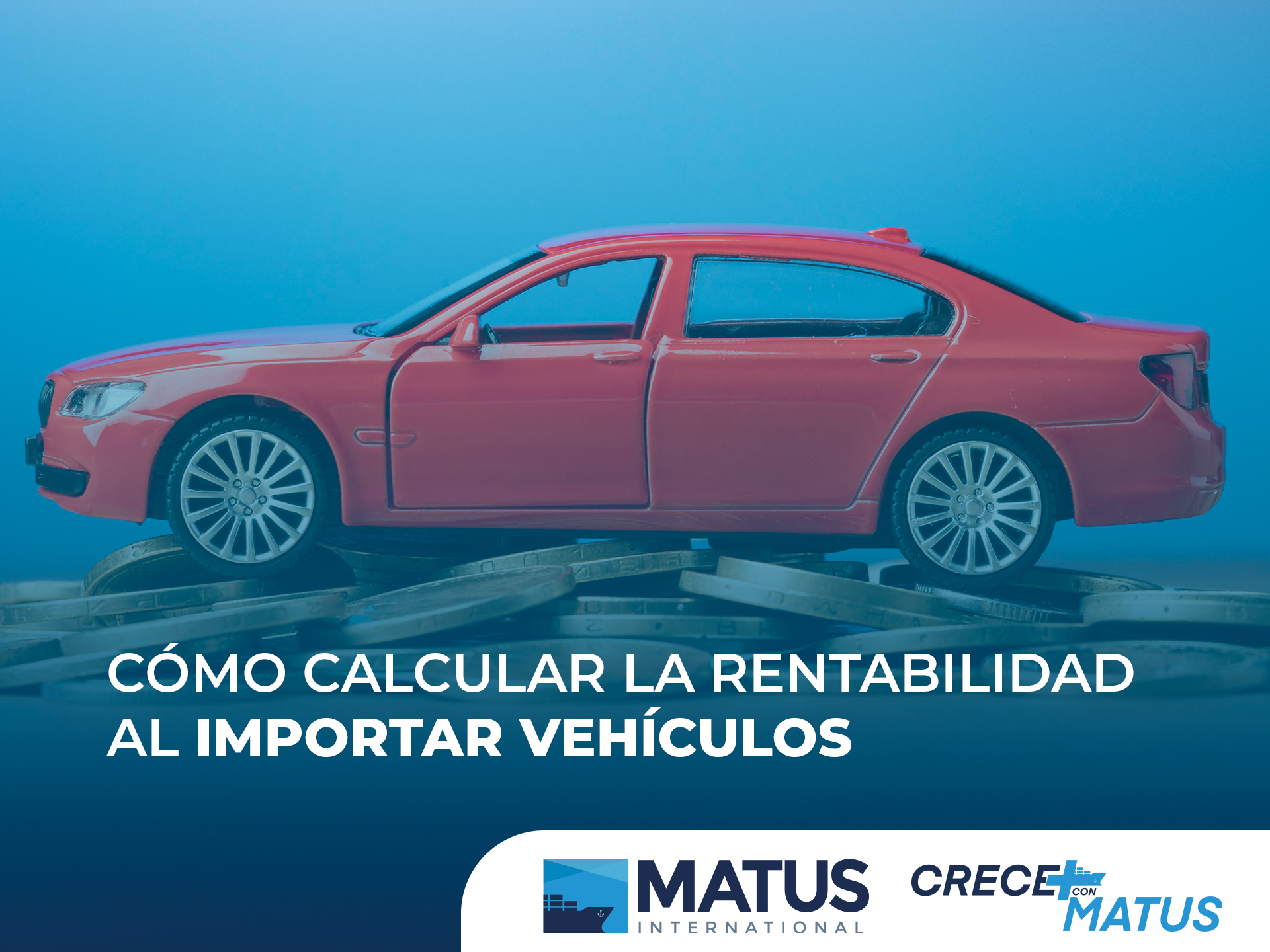 Vehículo sobre monedas representando la rentabilidad al importar vehículos